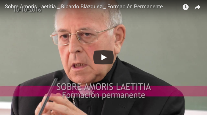 Reflexiones de Ricardo Blázquez sobre «Amoris laetitia»