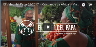 Video del papa Mayo 2017- Cristianos de Africa