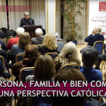Persona, familia y bien común. Una perspectiva católica